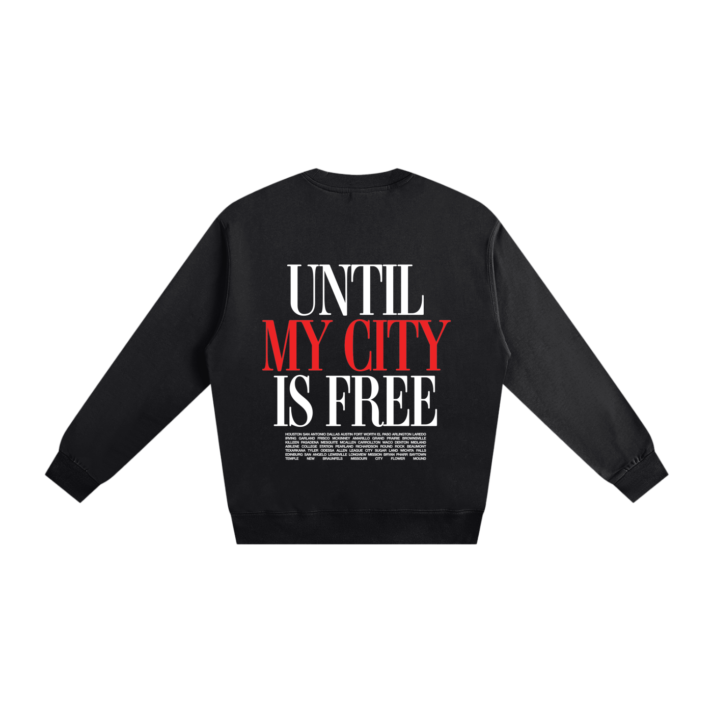 "Until My City is Free" Texas Black Crewneck