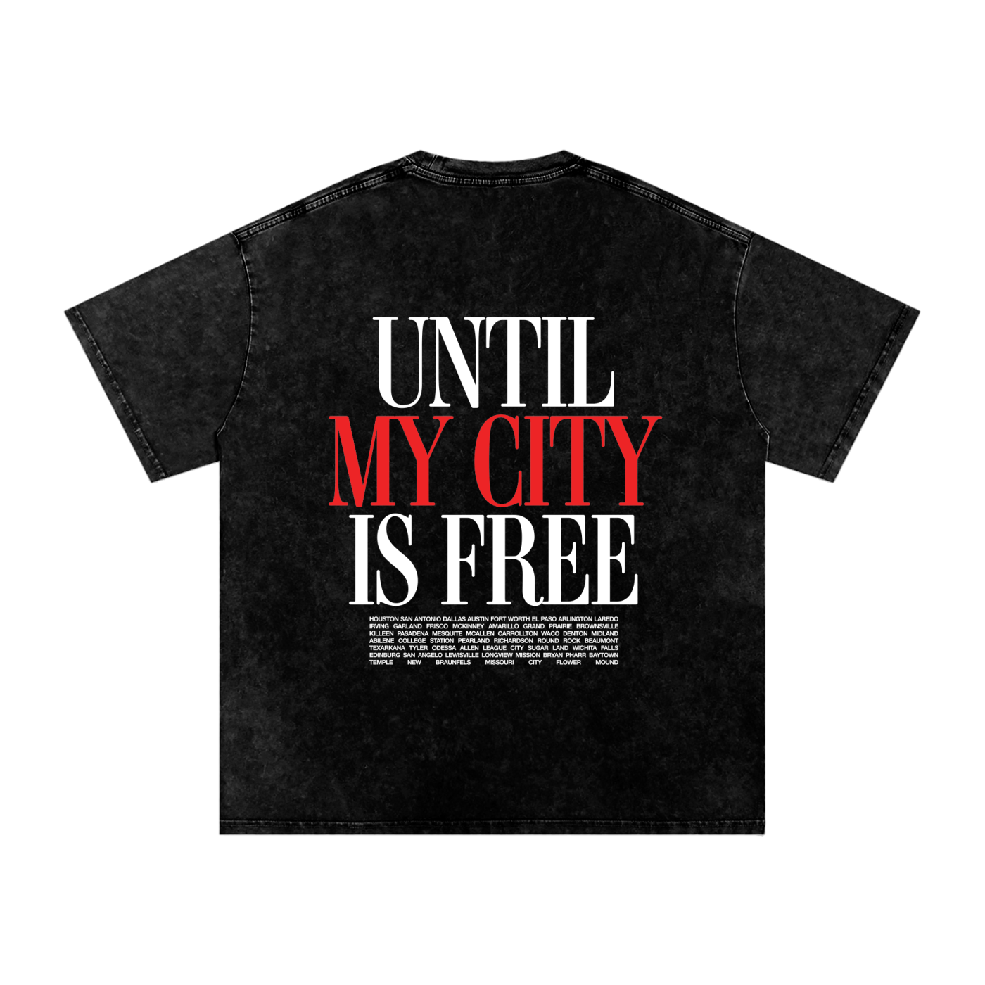 "Until My City is Free" Texas Tee