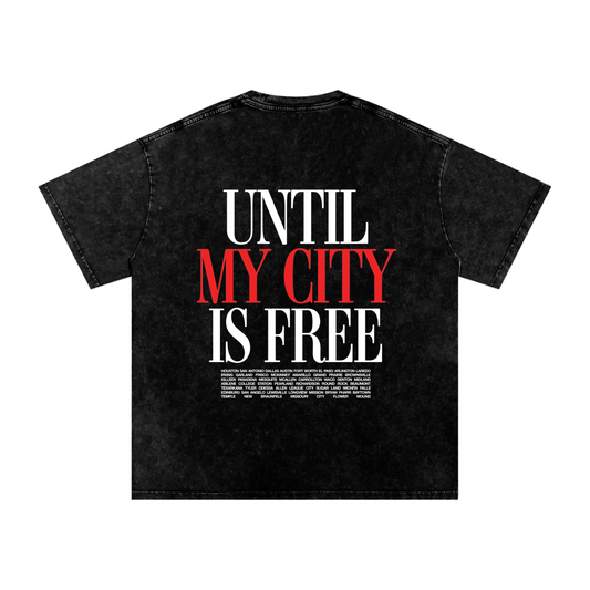 "Until My City is Free" Texas Tee